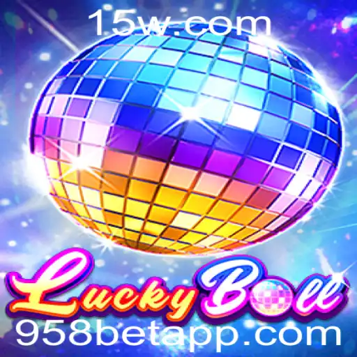 Explorando o Mundo de LuckyBall e sua Conexão com 958bet